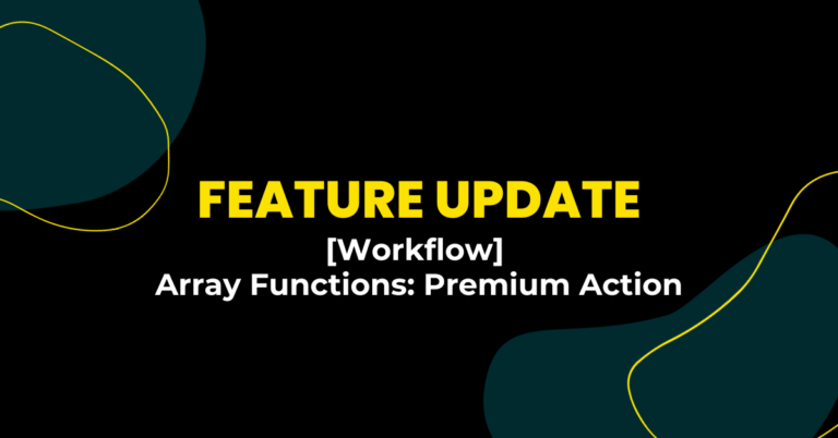 Feature Update: [Workflow] Array Functions Premium Action 💸