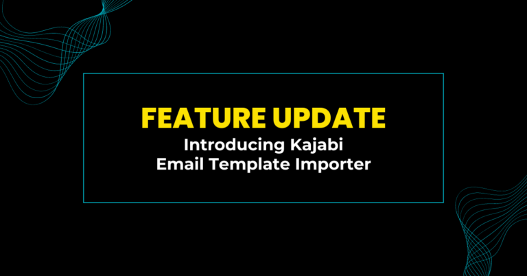Feature Update: Introducing Kajabi Email Template Importer 🎉