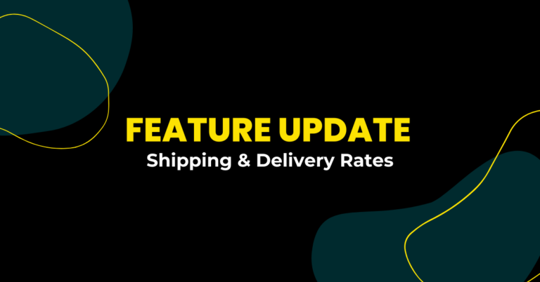 Feature Update: Shipping & Delivery Rates